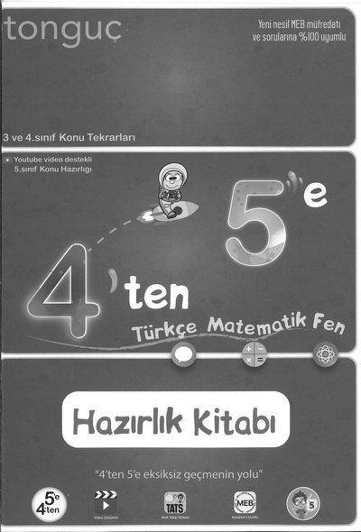 4'TEN 5'E TÜRKÇE MATEMATİK FEN HAZIRLIK KİTABI
