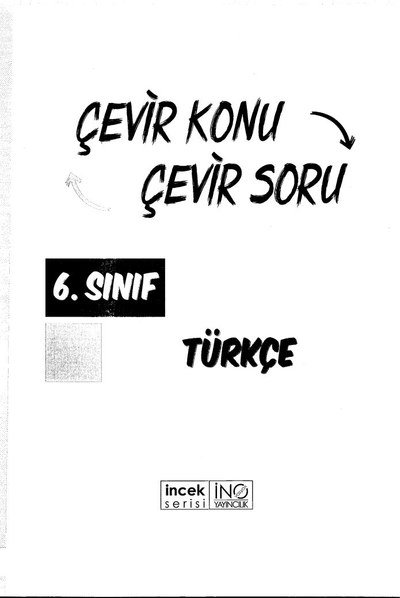 ÇEVİR KONU ÇEVİR SORU TÜRKÇE Fotokopi.SHOP - Öğrencilerin Marketi!