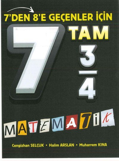 7'DEN 8'E GEÇENLER İÇİN TAM MATEMATİK
