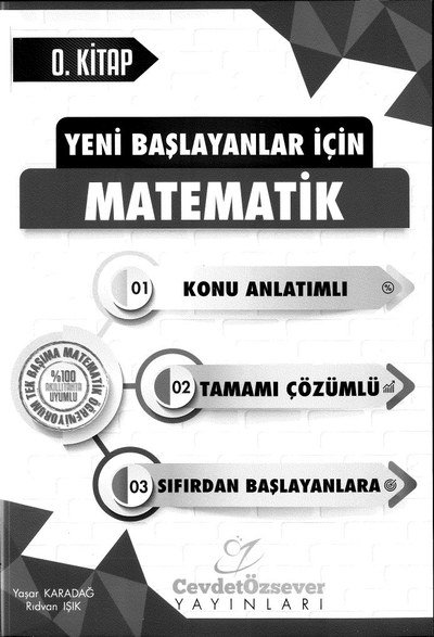 YENİ BAŞLAYANLAR İÇİN MATEMATİK KONU ANLATIMLI 0. KİTAP