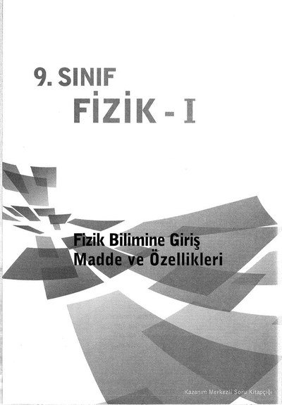 FİZİK - 1 FİZİK BİLİMİNE GİRİŞ MADDE VE ÖZELLİKLERİ