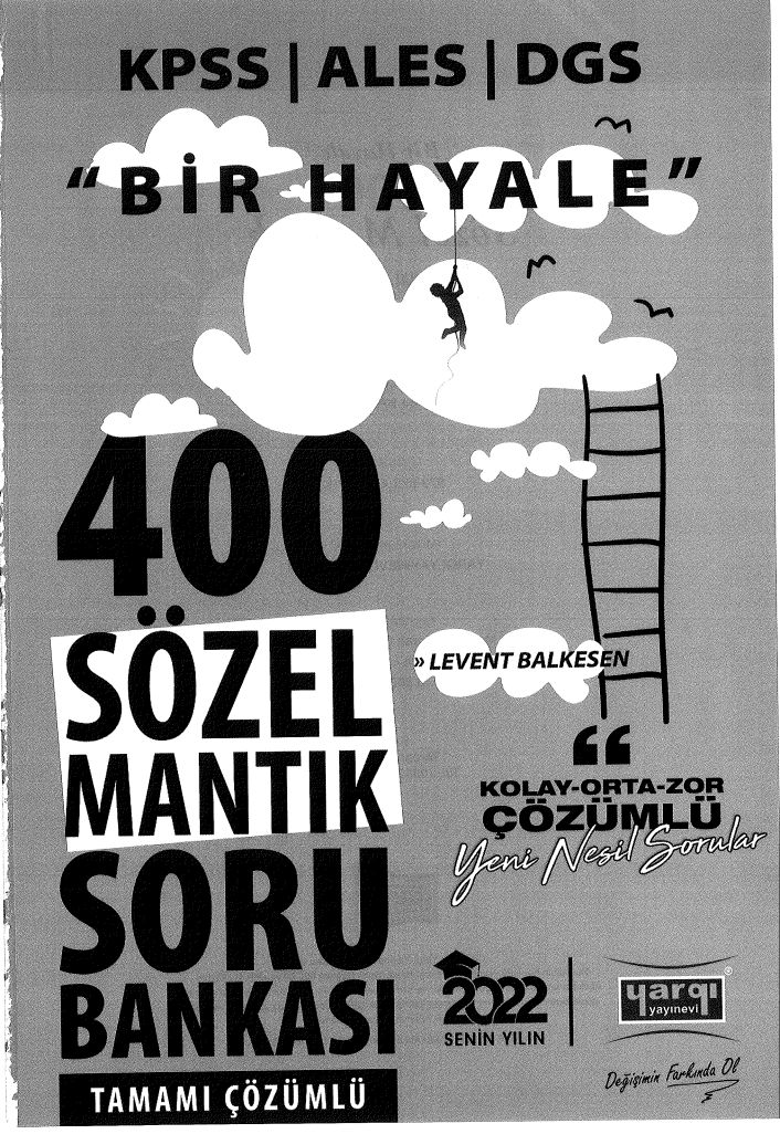 BİR HAYALE 400 SÖZEL MANTIK SORU BANKASI ÇÖZÜMLÜ