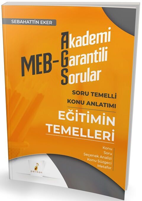 2025 MEB-AGS Eğitimin Temelleri Soru Temelli Konu Anlatımı Pelikan Yayınları