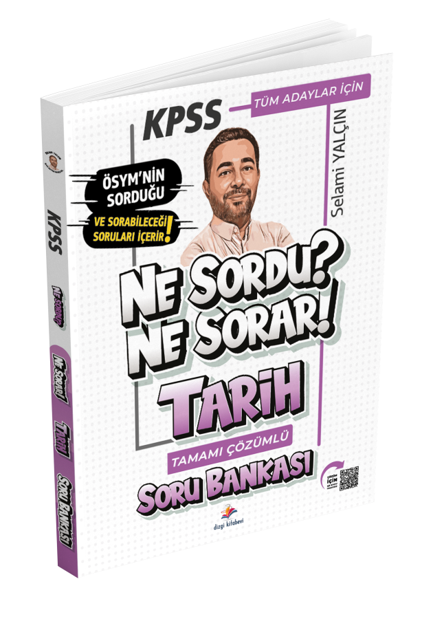 KPSS Tarih Ne Sordu Ne Sorar Soru Bankası Çözümlü Selami Yalçın Dizgi Kitap Yayınları