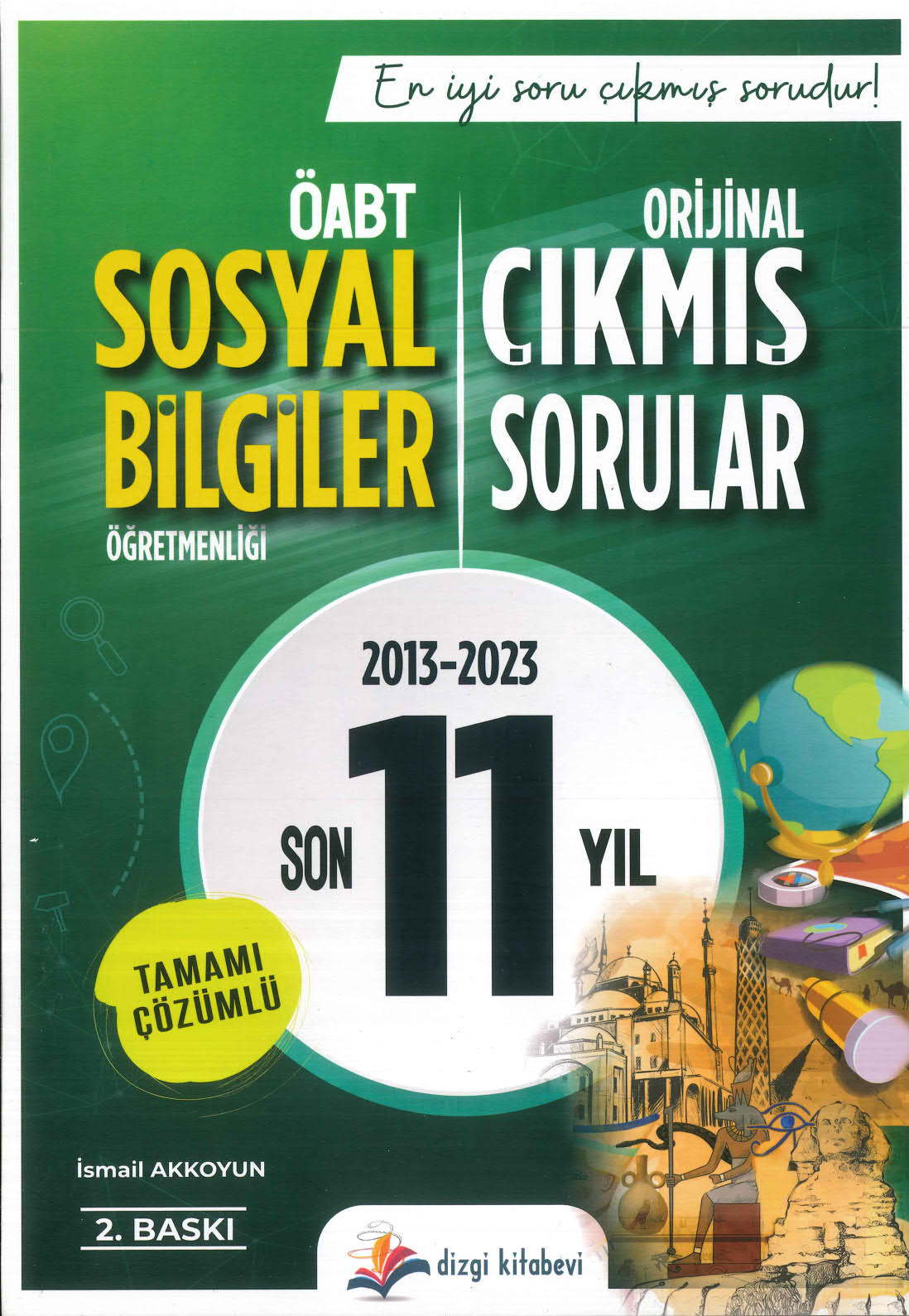 ÖABT SOSYAL BİLGİLER ÖĞRETMENLİĞİ SON 11 YIL ÇIKMIŞ SORULAR ÇÖZÜMLÜ (2013-2023)