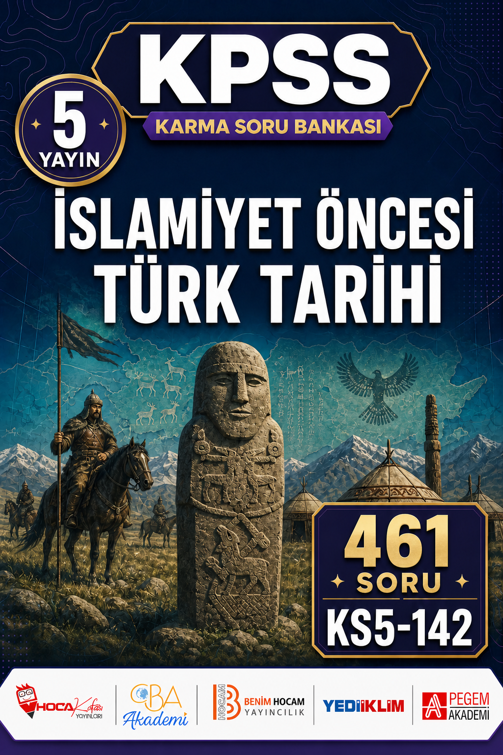 İslamiyet Öncesi Türk Tarihi 5 Yayın 461 Soru