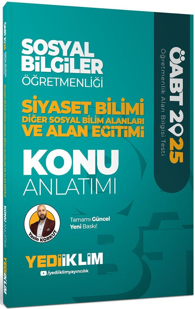 2025 ÖABT Sosyal Bilgiler Öğretmenliği Siyaset Bilimi Diğer Sosyal Bilim Alanları ve Alan Eğitimi Konu Anlatımı Yediiklim Yayınlar