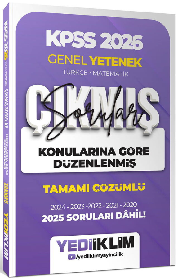 2026 KPSS Genel Yetenek Konularına Göre Düzenlenmiş Tamamı Çözümlü Çıkmış Sorular (2020-2025) Yediiklim Yayınları