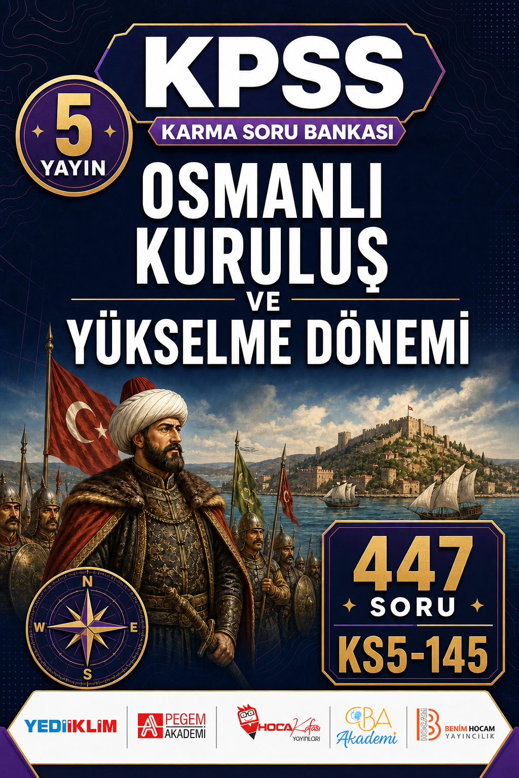 Osmanlı Kuruluş ve Yükselme Dönemi 5 Yayın 447 Soru
