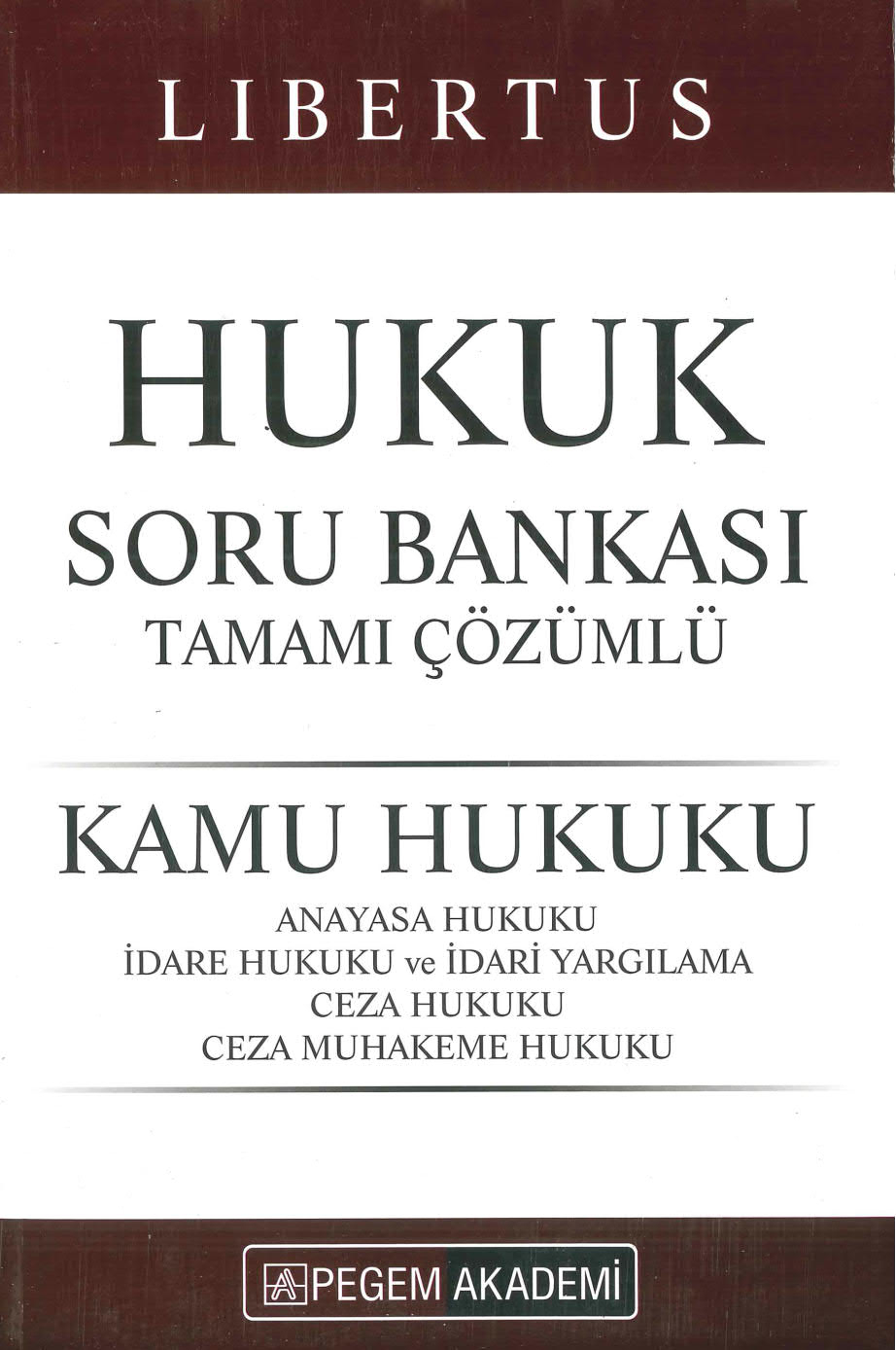 LIBERTUS HUKUK SORU BANKASI TAMAMI ÇÖZÜMLÜ