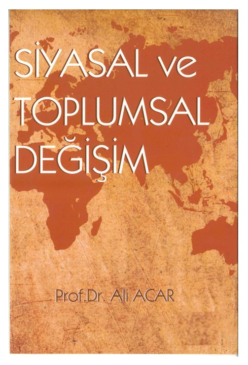 Siyasal ve Toplumsal Değişim Prof.Dr. Ali ACAR