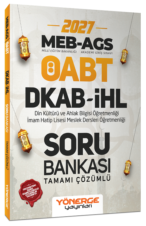 2027 ÖABT MEB-AGS DKAB Din Kültürü ve Ahlak Bilgisi Öğretmenliği Soru Bankası Çözümlü Yönerge Yayınları