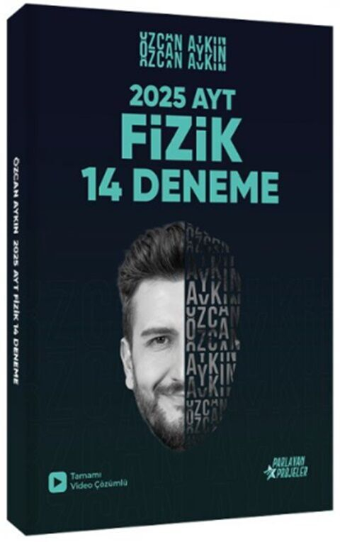 2025 AYT Fizik Tamamı Video Çözümlü 14 Deneme Özcan Aykın Parlayan Projeler