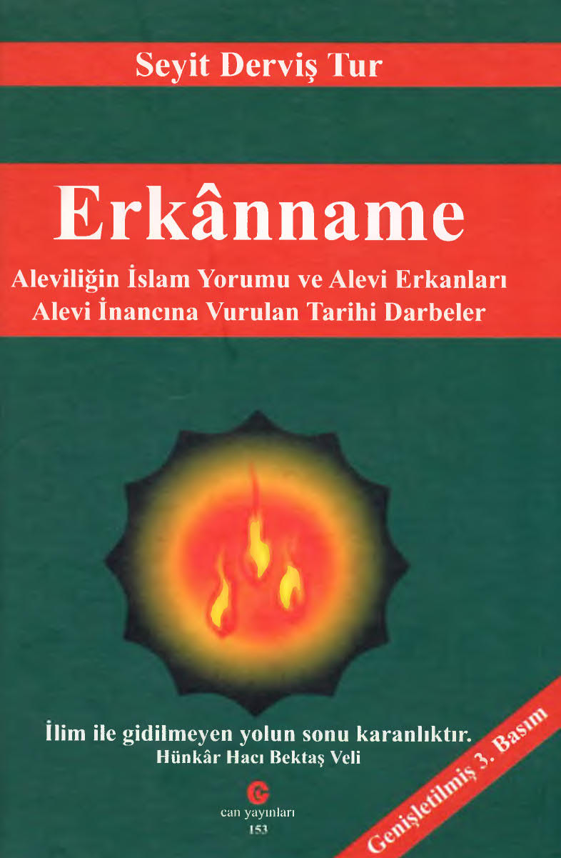 Erkanname : Aleviliğin İslam Yorumu ve Alevi Erkanları - Alevi İnancına Vurulan Tarihi Darbeler Can Yayınları (Ali Adil Atalay)