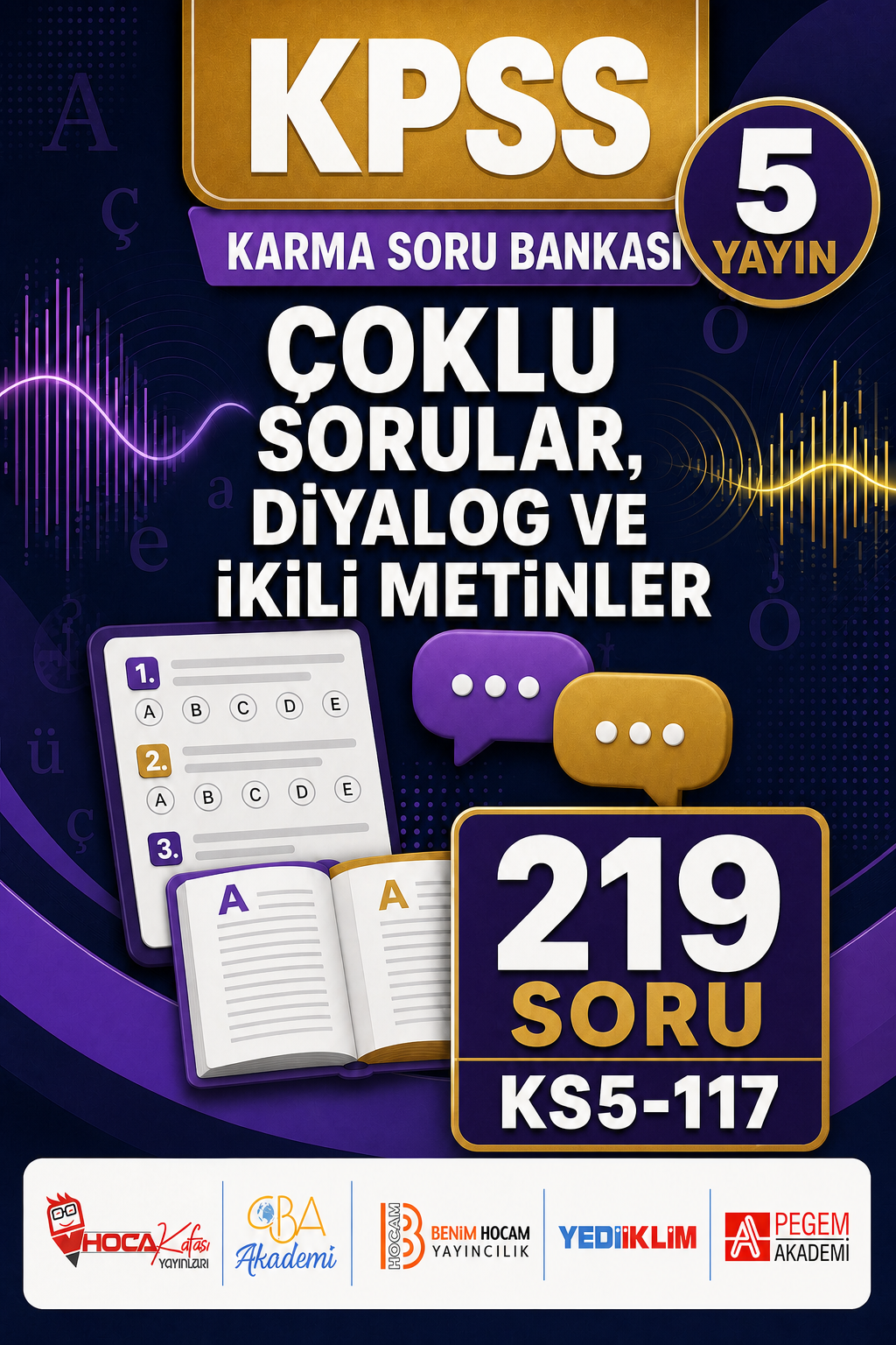 Çoklu Sorular, Diyalog ve İkili Metinler 5 Yayın 219 Soru