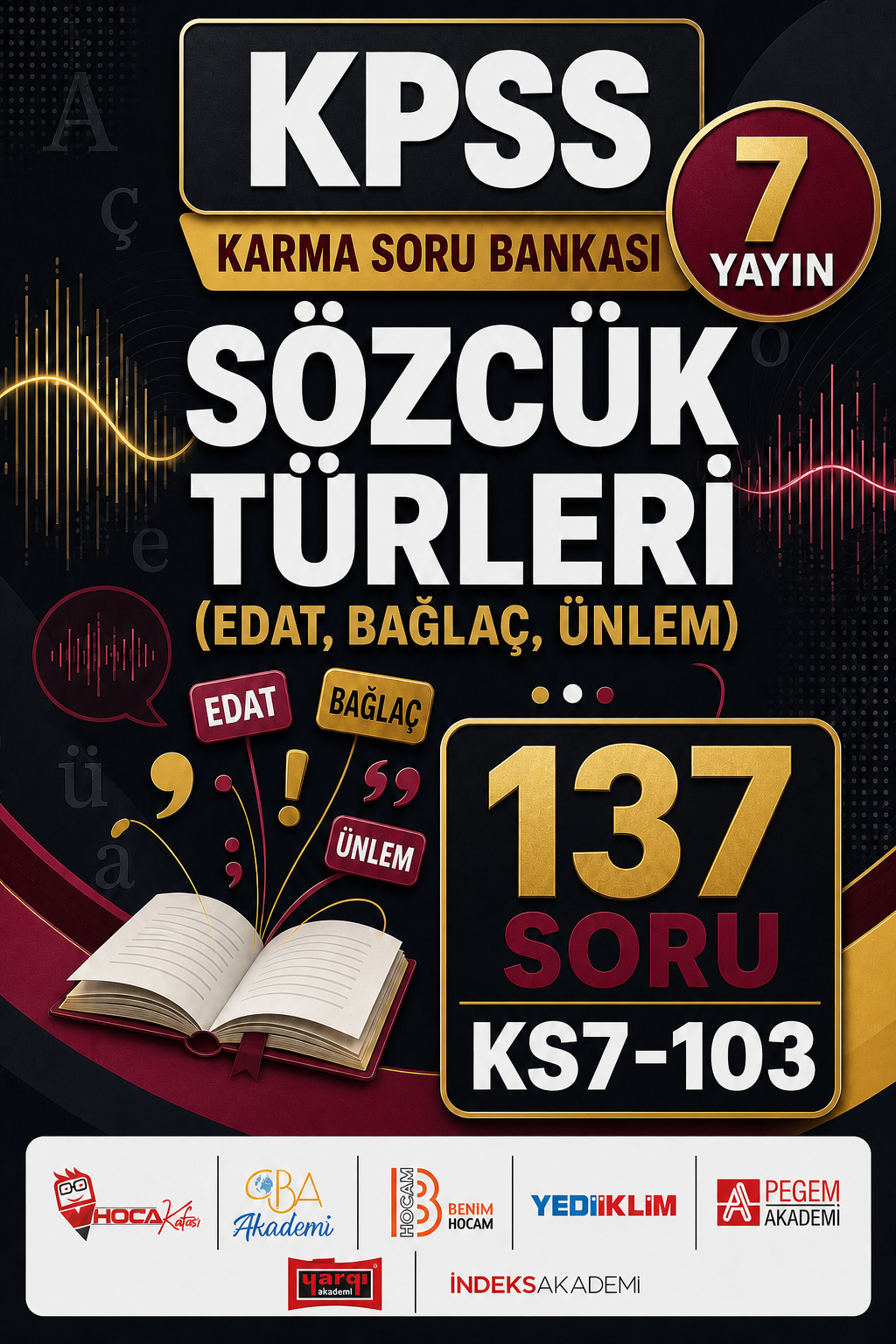 Sözcük Türleri (Edat, Bağlaç, Ünlem) 7 Yayın 137 Soru