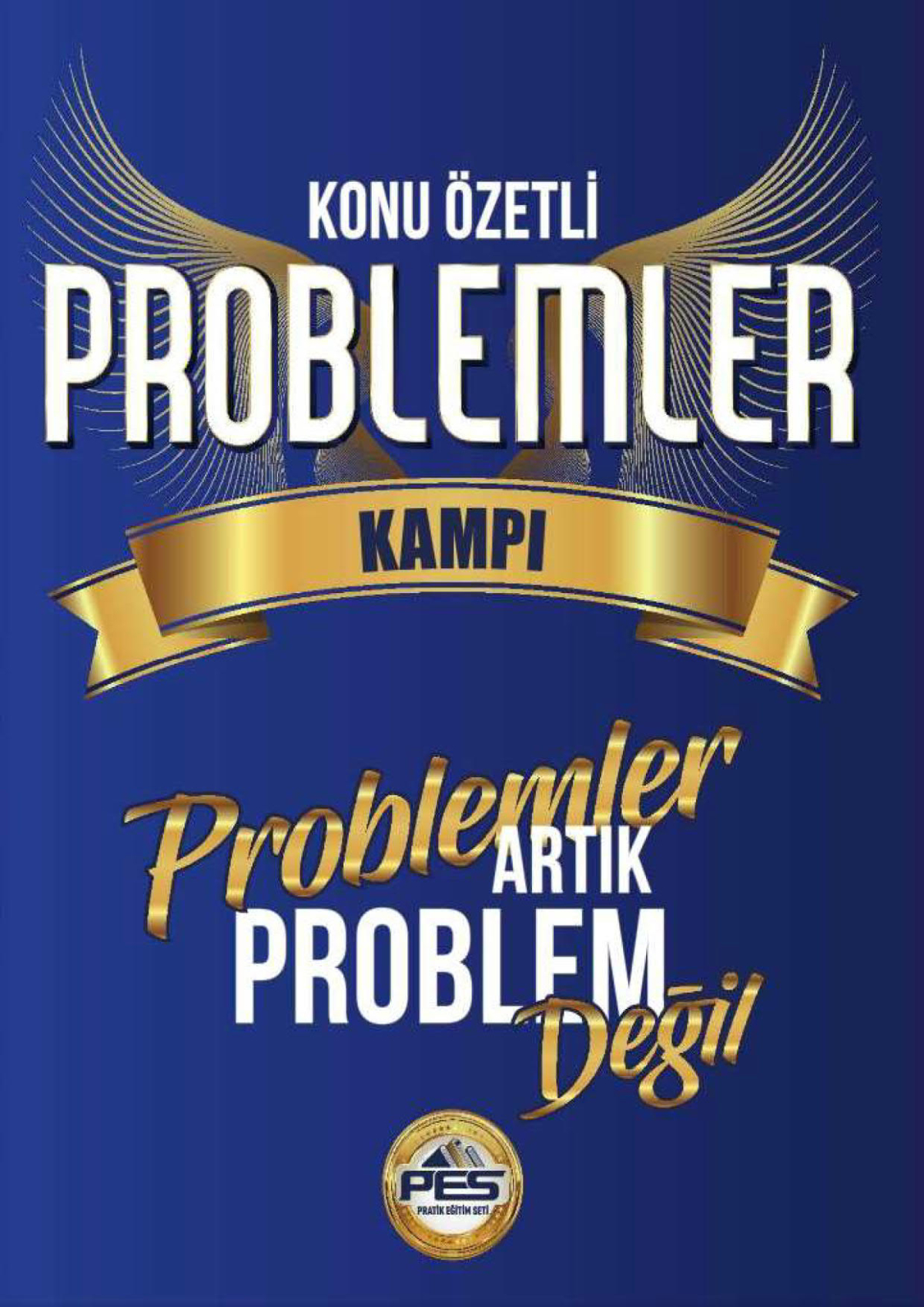 KONU ÖZETLİ PROBLEMLER KAMPI PROBLEMLER ARTIK PROBLEM DEĞİL