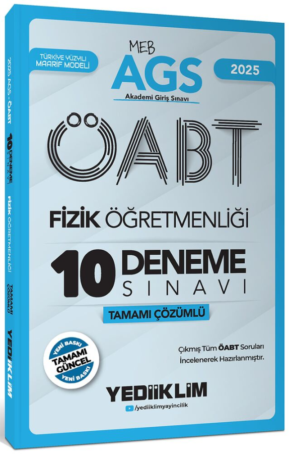 2025 MEB AGS ÖABT Fizik Öğretmenliği Tamamı Çözümlü 10 Deneme Sınavı Yediiklim Yayınları