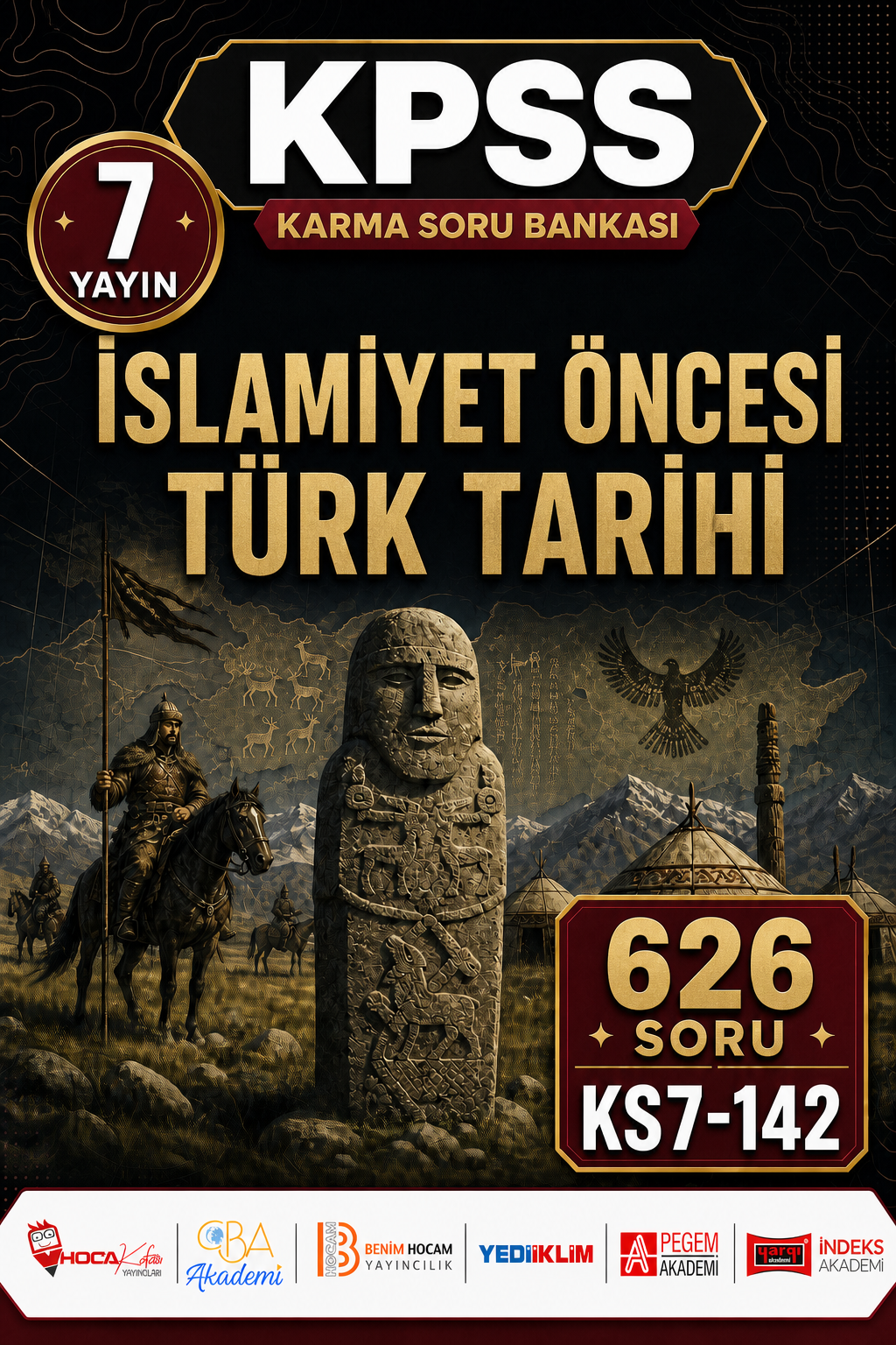 İslamiyet Öncesi Türk Tarihi 7 Yayın 626 Soru