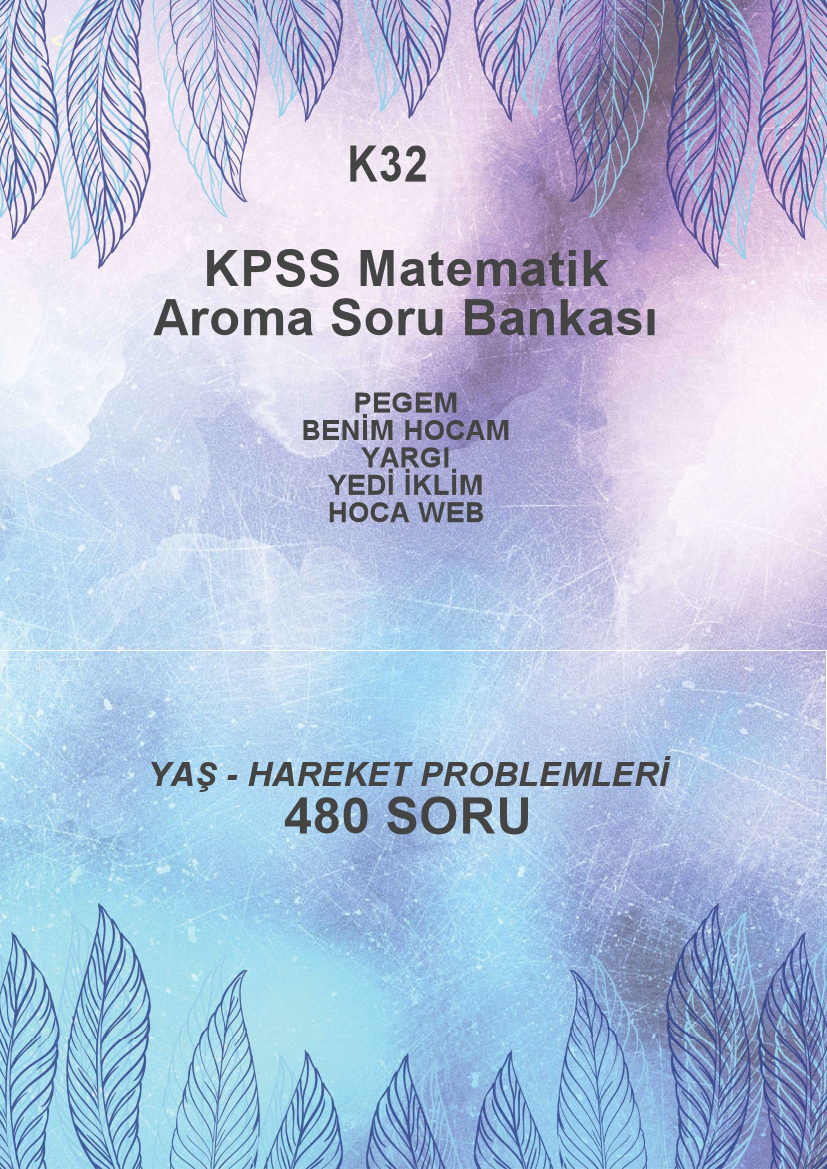 YAŞ PROBLEMLERİ - HAREKET PROBLEMLERİ --480 SORU--