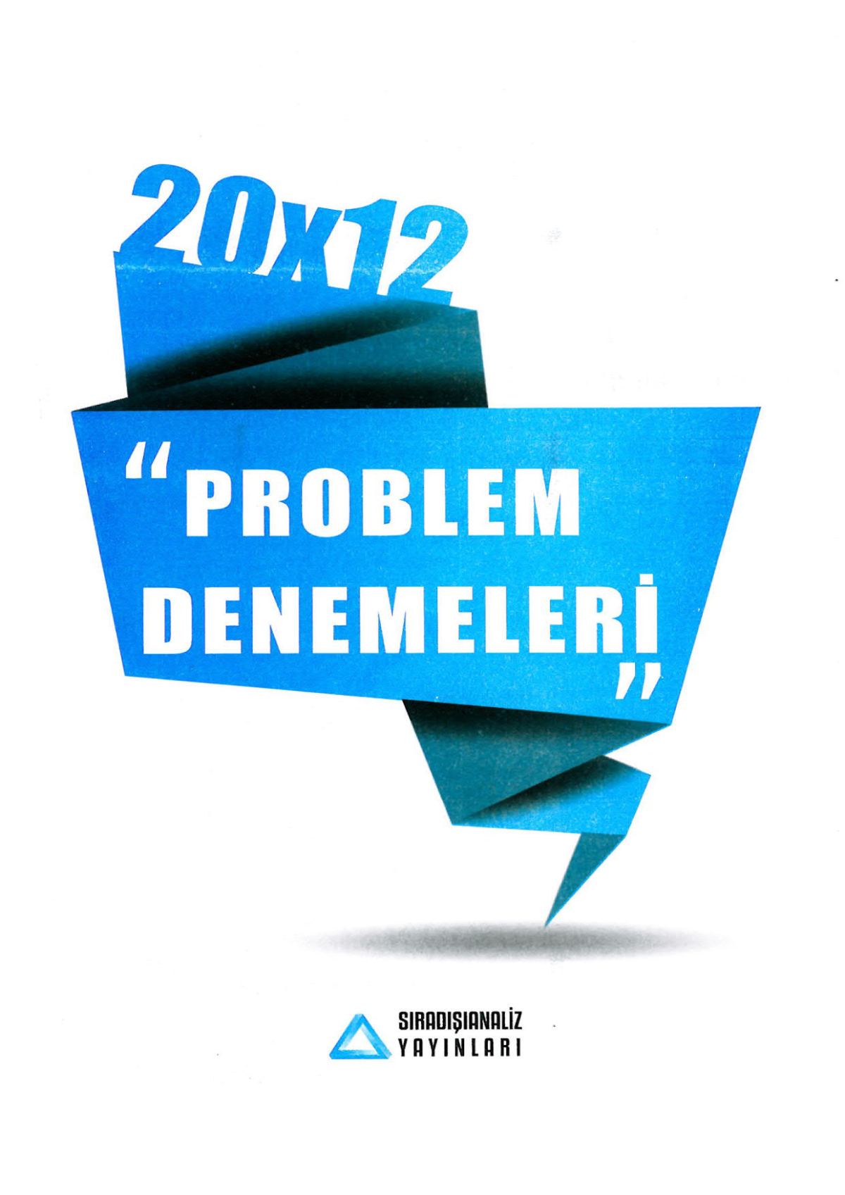 20X12 PROBLEM DENEMELERİ 2021