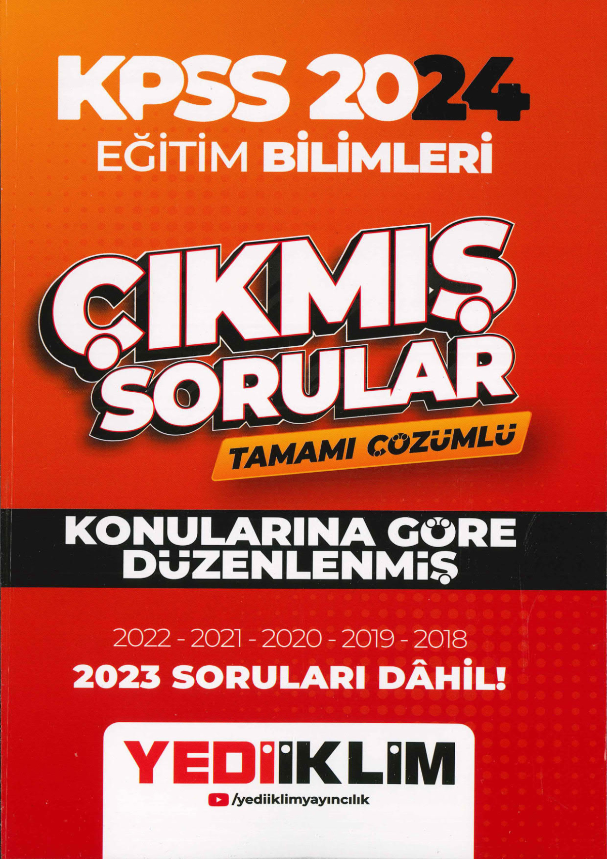 2018-2023 ÇIKMIŞ SORULAR TAMAMI ÇÖZÜMLÜ (KONULARINA GÖRE DÜZENLENMİŞ)