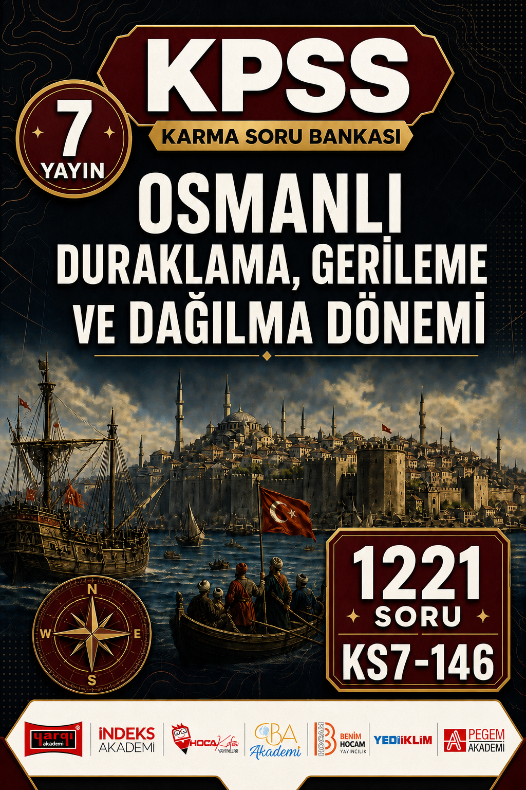 Osmanlı Duraklama, Gerileme ve Dağılma Dönemi 7 Yayın 1221 Soru