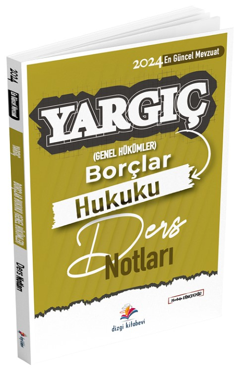 Dizgi Kitap 2024 Hakimlik YARGIÇ Borçlar Hukuku Genel Hükümler Ders Notları - Mustafa Dinçdemir Dizgi Kitap