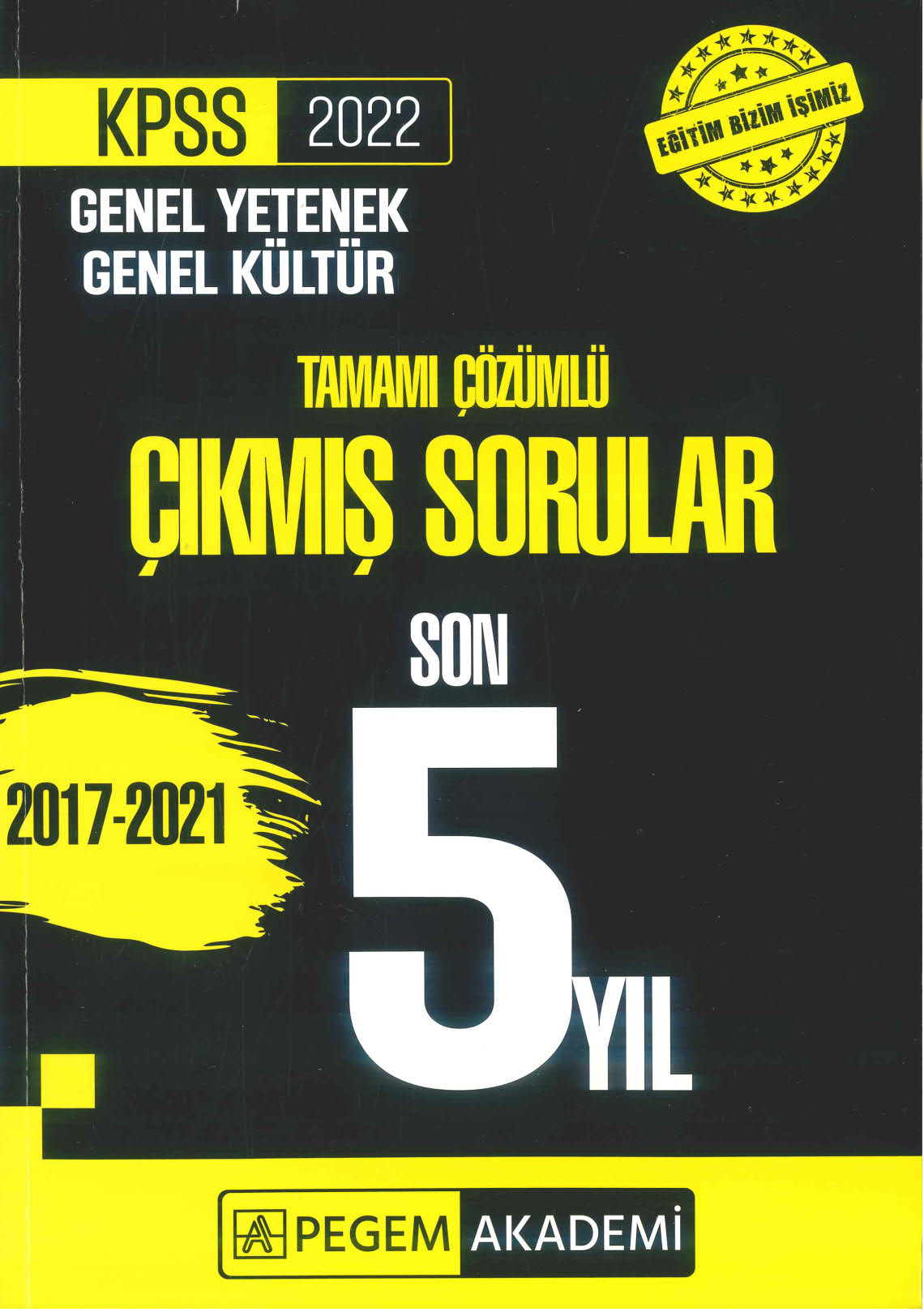 GK GY 5 YIL ÇÖZÜMLÜ ÇIKMIŞ SORULAR 2017-2021