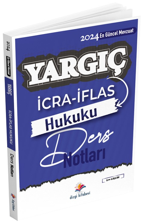 Dizgi Kitap 2024 YARGIÇ İcra İflas Hukuku Ders Notları - Emin Kalkan Dizgi Kitap