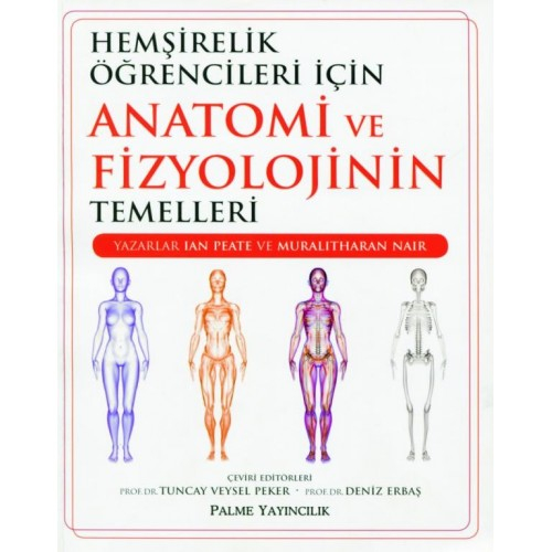 Hemşirelik Öğrencileri İçin Anatomi ve Fizyolojinin Temelleri PALME YAYINEVİ