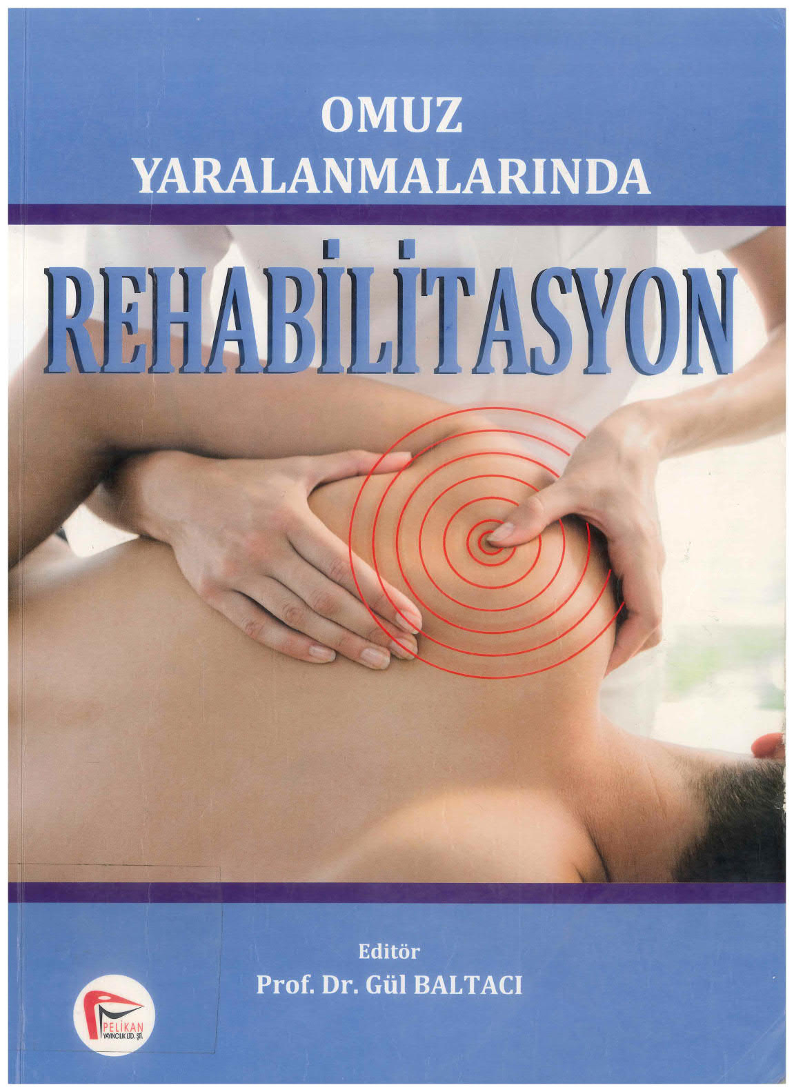 Omuz Yaralanmalarında Rehabilitasyon