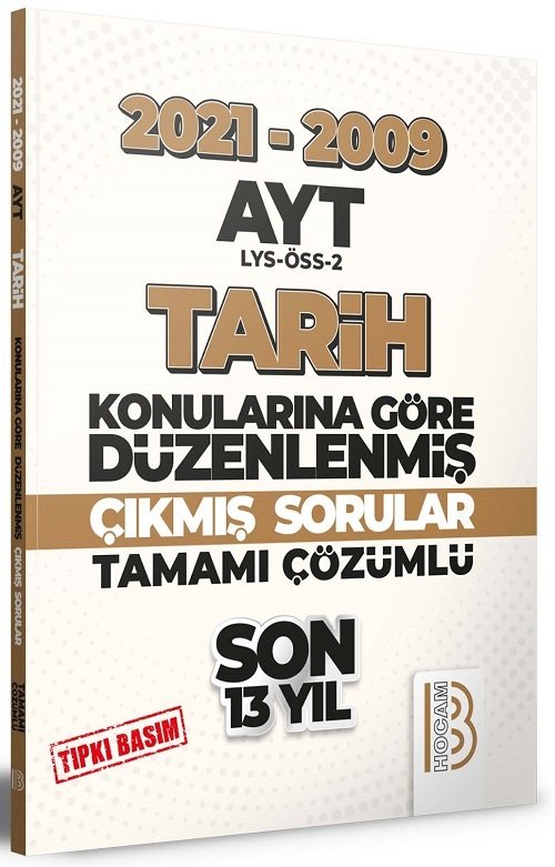 AYT Tarih Son 13 Yıl Tıpkı Basım Konularına Göre Düzenlenmiş Tamamı Çözümlü Çıkmış Sorular 2009-2021
