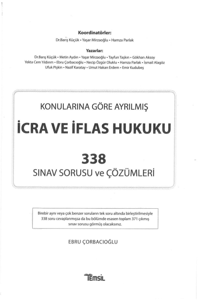 İCRA VE İFLAS HUKUKU KONULARINA GÖRE AYRILMIŞ 338 SINAV SORUSU VE ÇÖZÜMLERİ