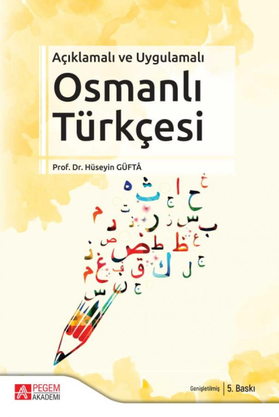 Açıklamalı ve Uygulamalı Osmanlı Türkçesi Pegem Yayınları