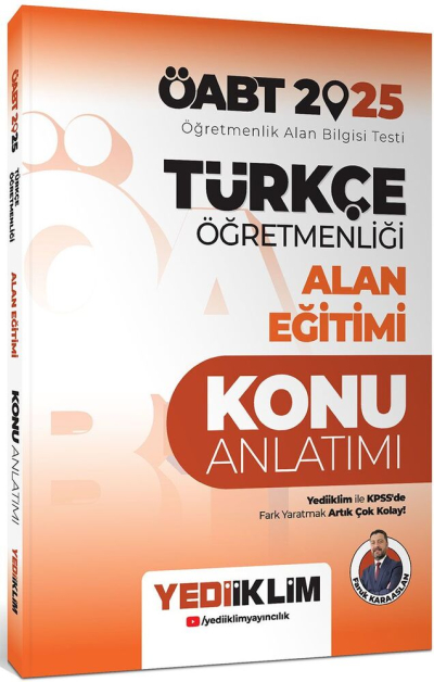 2025 ÖABT Türkçe Öğretmenliği Alan Eğitimi Konu Anlatımı Yediiklim Yayınları Fotokopi.SHOP - Öğrencilerin Marketi!