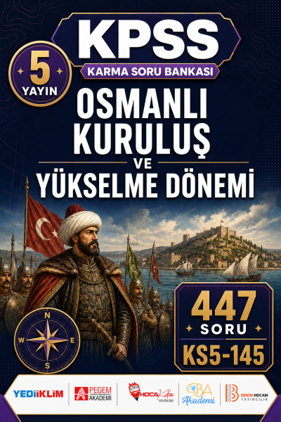 Osmanlı Kuruluş ve Yükselme Dönemi 5 Yayın 447 Soru
