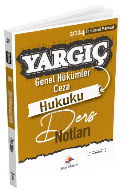 Dizgi Kitap 2024 Hakimlik YARGIÇ Ceza Hukuku Genel Hükümler Ders Notları - Murat Soylu Dizgi Kitap