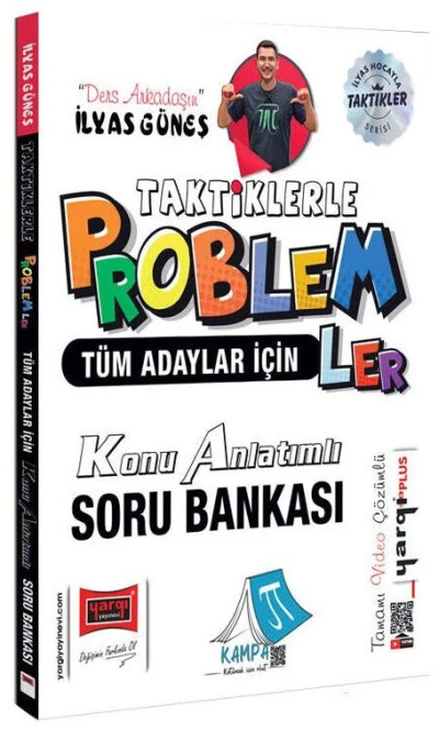 TYT AYT KPSS Tüm Adaylar İçin Taktiklerle Problemler Konu Anlatımlı Soru Bankası Çözümlü - İlyas Güneş Yargı Yayınları