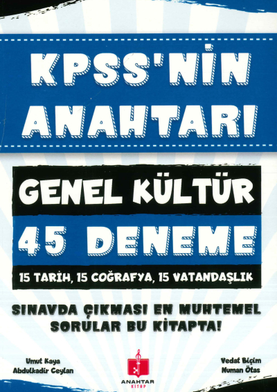 KPSS'NİN ANAHTARI GK 45 DENEME (TARİH-COĞ.-VAT) SINAVDA ÇIKMASI MUHTEMEL SORULAR Fotokopi.SHOP - Öğrencilerin Marketi!