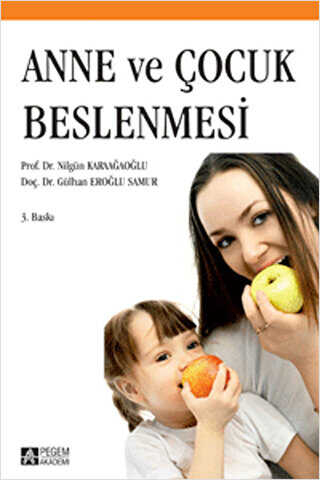 Anne ve Çocuk Beslenmesi Prof. Dr. Nilgün Karaağaoğlu Fotokopi.SHOP - Öğrencilerin Marketi!