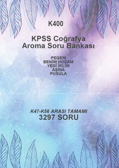 COĞRAFYA TAMAMI (K47-K56) --3297 SORU-- (K47-K56 YAYINLARI: PEGEM - BENİM HOCAM- YEDİ İKLİM - AŞİNA - PUSULA)