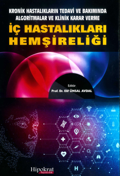 Kronik Hastalıkların Tedavi ve Bakımında Algoritmalar ve Klinik Karar Verme İç Hastalıkları Hemşireliği Hipokrat Kitabevi