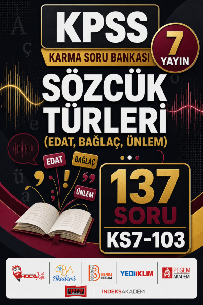 Sözcük Türleri (Edat, Bağlaç, Ünlem) 7 Yayın 137 Soru