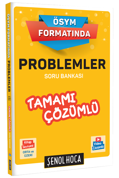 ÖSYM Formatında Problemler Tamamı Çözümlü Soru Bankası Şenol Hoca