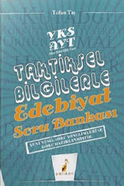 AYT TAKTİKSEL BİLGİLERLE EDEBİYAT SORU BANKASI