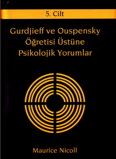 Gurdjieff ve Ouspensky Öğretisi Üstüne Psikolojik Yorumlar 5. Cilt