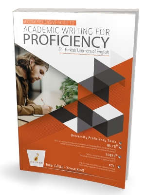 A Comprehensive Guide to Academic Writing for Proficiency For Turkish Learners of English Pelikan Yayınevi