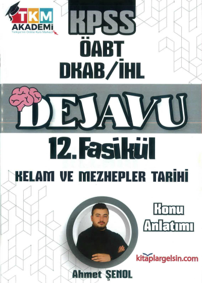 DEJAVU 12. FASİKÜL KELAM VE MEZHEPLER TARİHİ Fotokopi.SHOP - Öğrencilerin Marketi!