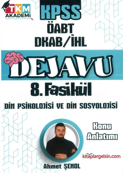 DEJAVU 8. FASİKÜL DİN PSİKOLOJİSİ VE DİN SOSYOLOJİSİ